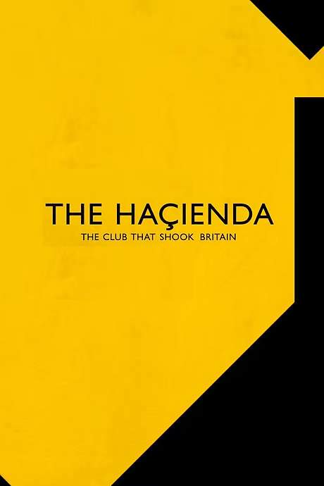 The Hacienda - The Club That Shook Britain